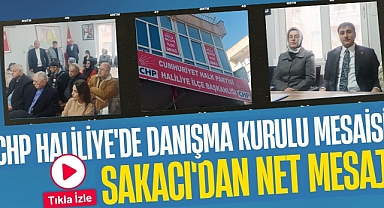 Haliliye’de CHP Danışma Kurulu Toplantısı Gerçekleştirildi