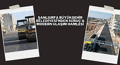 Şanlıurfa Büyükşehir Belediyesi’nden Suruç’a Modern Ulaşım Hamlesi