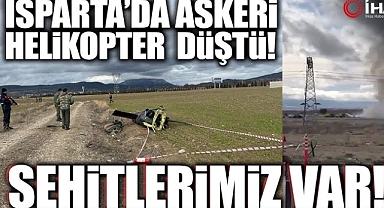 Şehitler var! Askeri helikopter düştü!