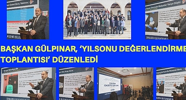 Başkan Gülpınar, ‘Yılsonu Değerlendirme Toplantısı’ Düzenledi