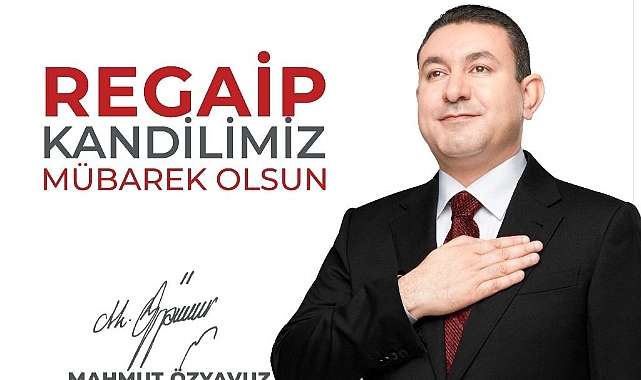 Başkan Özyavuz 'dan Regaip kandili mesajı
