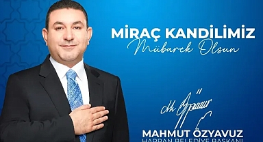 Başkan Özyavuz 'un Miraç Kandili Mesajı