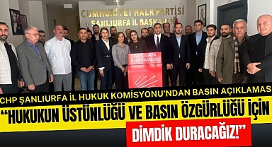 CHP Şanlıurfa İl Hukuk Komisyonu’ndan Basın Açıklaması