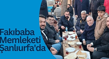 Fakıbaba Memleketi Şanlıurfa'da