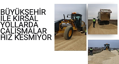 Büyükşehir İle Kırsal Yollarda Çalışmalar Hız Kesmiyor