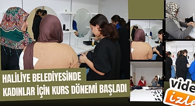 Haliliye Belediyesinde Kadınlar İçin Kurs Dönemi Başladı