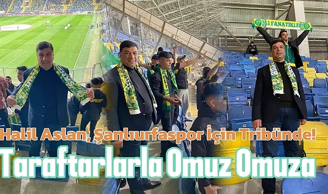 Başkan Halil Aslan Şanlıurfaspor’a Olan Desteğini Bir Kez Daha Gösterdi