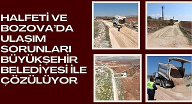 Halfeti Ve Bozova’da Ulaşım Sorunları Büyükşehir Belediyesi İle Çözülüyor