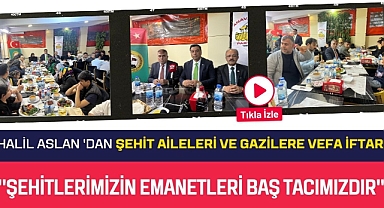 Halil Aslan, Şehit ve Gazi Aileleriyle İftar Programında Buluştu