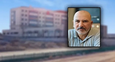 Şanlıurfa’da hastane görevlisi yaşamını yitirdi!