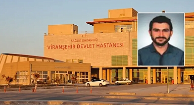 Şanlıurfa’da sağlık camiasının acı günü!