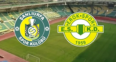 Şanlıurfaspor-Erokspor maçı saat kaçta? Hangi kanalda?