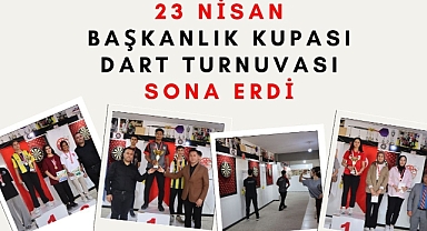23 Nisan Başkanlık Kupası Dart Turnuvası Sona Erdi