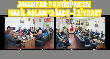 Anahtar Partisi’nden Halil Aslan ’a İade-i Ziyaret