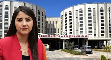 Şanlıurfa Eğitim ve Araştırma Hastanesi’ndeki Altyapı Sorunları Gündemde
