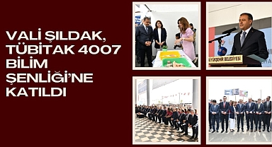 Vali Şıldak, Tübitak 4007 Bilim Şenliği’ne Katıldı