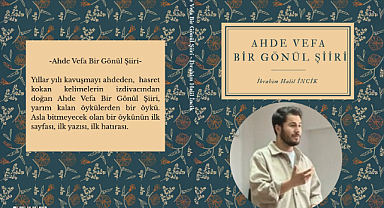 Ahde Vefa Bir Gönül Şiiri kitabı raflarda yerini aldı
