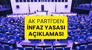AK Parti'den Meclis'e Yeni İnfaz Düzenlemesi Teklifi