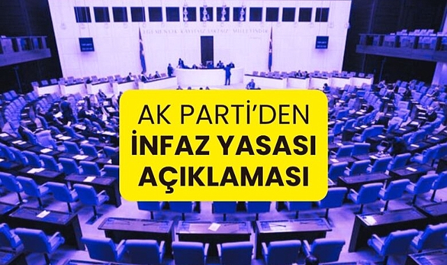AK Parti'den Meclis'e Yeni İnfaz Düzenlemesi Teklifi