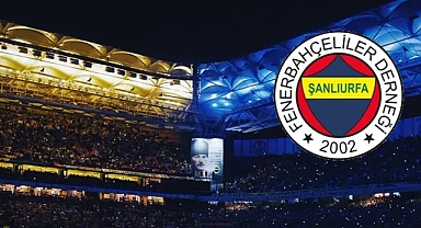 Şanlıurfa Fenerbahçeliler Derneği’nden kongre çağrısı!