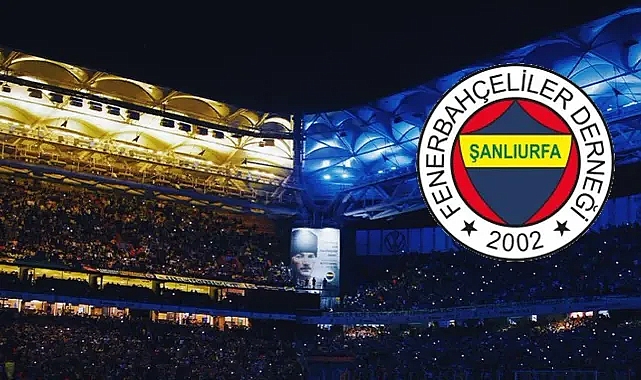 Şanlıurfa Fenerbahçeliler Derneği’nden kongre çağrısı!