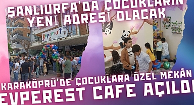 Şanlıurfa’nın İlk Çocuk Cafesi Evperest Karaköprü’de Açıldı