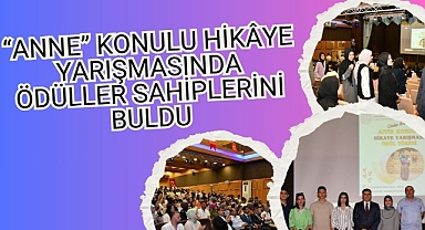 “Anne” Konulu Hikâye Yarışmasında Ödüller Sahiplerini Buldu