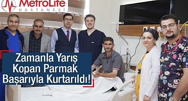Zamanla Yarış: Kopan Parmak Başarıyla Kurtarıldı!