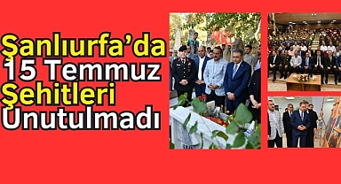 15 Temmuz Şehitleri Anıldı