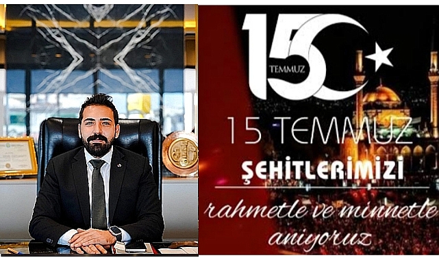 Başkan Karakuş 15 Temmuz Demokrasi ve Milli birlik günü Mesajı yayınladı