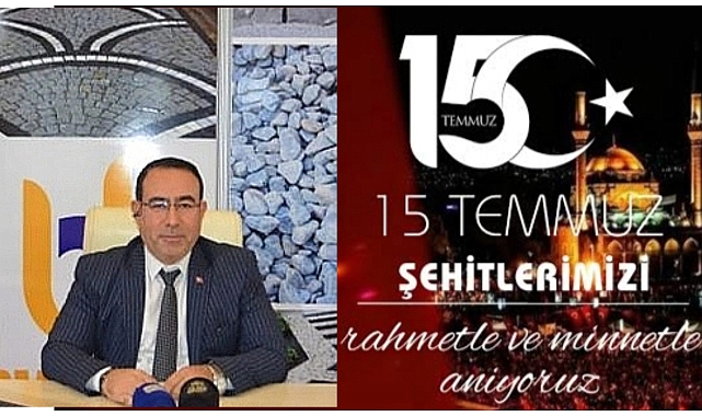 Mustafa Pakır’dan 15 Temmuz Demokrasi ve Milli Birlik Günü Mesajı