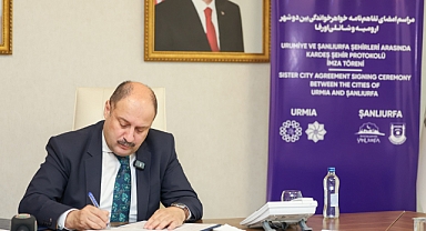 Şanlıurfa İle İran’ın Urumiye Kenti ‘Kardeş Şehir’ Oldu