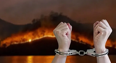 Ülke genelindeki yangınlarla ilgili çok sayıda tutuklama!