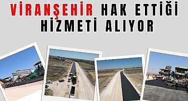 Viranşehir İlçesinde Dev Yatırım Devam Ediyor