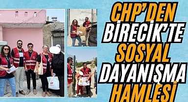 CHP Birecik İlçe Başkanlığı’ndan Anlamlı Dayanışma: 1500 Aileye Yardım Eli Uzatıldı