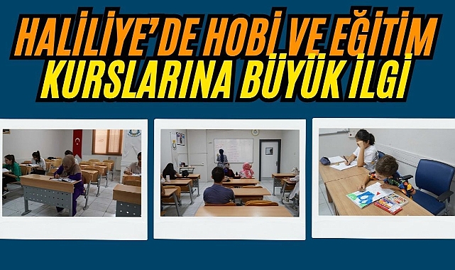 Haliliye'de Hobi ve Eğitim Kurslarına Yoğun İlgi