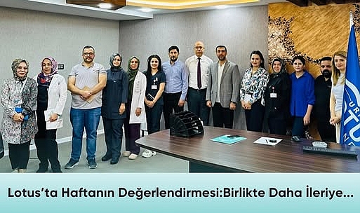 Lotus Hastanesinde Haftanın Değerlendirmesi