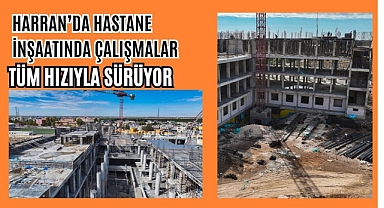Harran Devlet Hastanesi'nde Katlar Yükseliyor