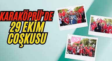 Karaköprü’de Cumhuriyet Bayramı Coşkusu