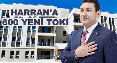 Başkan Özyavuz Müjdeyi Verdi: Harran'a 600 Yeni TOKİ Konutu Yapacağız