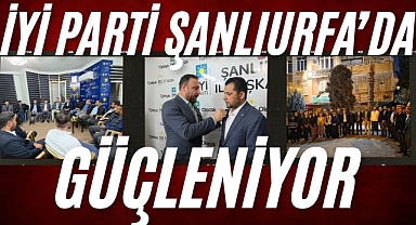 İYİ Parti Şanlıurfa’da Büyüyor: 45 Yeni Üye Rozet Takarak Katıldı