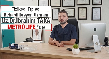 Özel Metrolife Hastanesi, Uzm. Dr. İbrahim Taka ile Kadrosunu Güçlendirdi