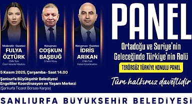 Şanlıurfa’da ‘Terörsüz Türkiye’ paneli düzenleniyor