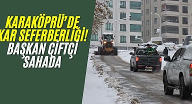 Karaköprü’de Karla Yoğun Mücadele! Başkan Çiftçi: Tüm Ekiplerimizle Sahadayız