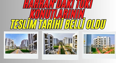 Başkan Özyavuz: Harran'daki Toki Konutlarının Teslim Tarihini Açıkladı