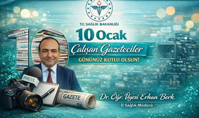 İl Sağlık Müdürü Erhan Berk'ten 10 Ocak Mesajı