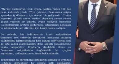 Şanlıurfa Ticaret Odası Başkanından Merkez Bankası Faizi İndirimi Değerlendirmesi