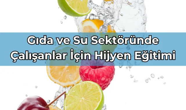 Şanlıurfa Ticaret ve Sanayi Odası'ndan Gıda ve Su Sektörüne Hijyen Eğitimi