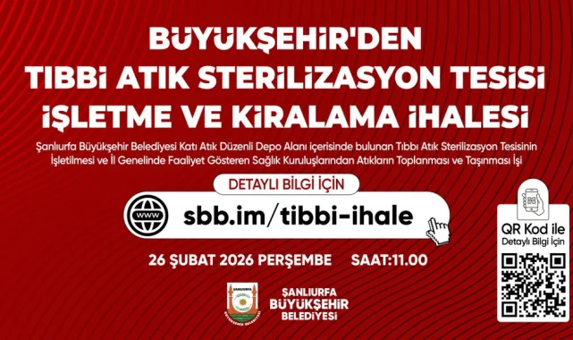 Şanlıurfa'da Tıbbi Atık Sterilizasyon Tesisi İşletilmesi İçin İhale Duyurusu