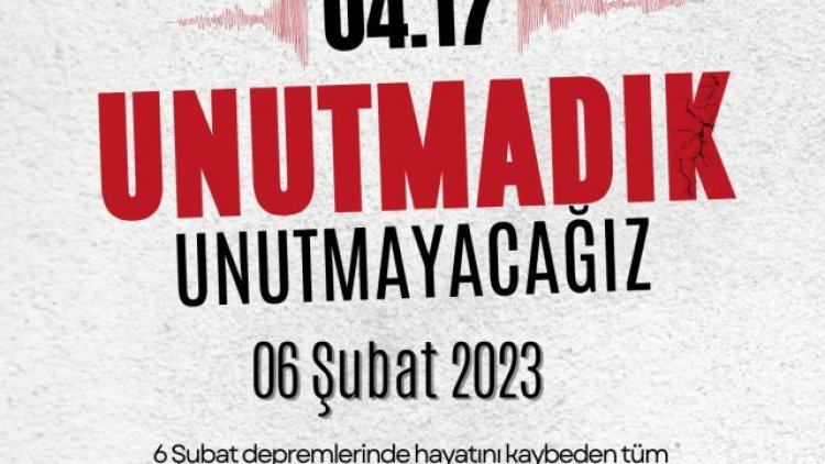 6 Şubat Depremlerinde Hayatını Kaybedenler Anıldı